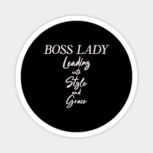 Boss Lady Leading with Style and Grace Woman Boss Humor Funny Magnet